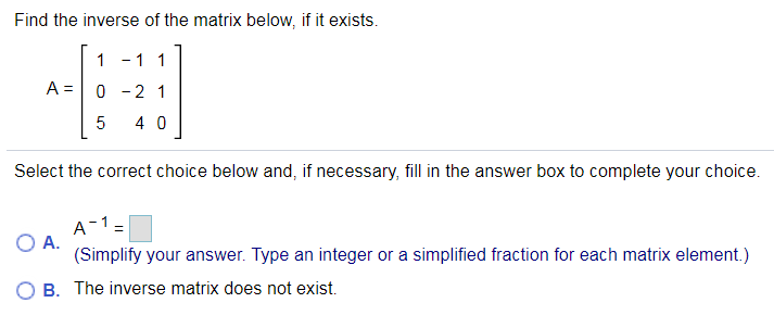 Solved Find the inverse of the matrix below, if it exists. 1 | Chegg.com