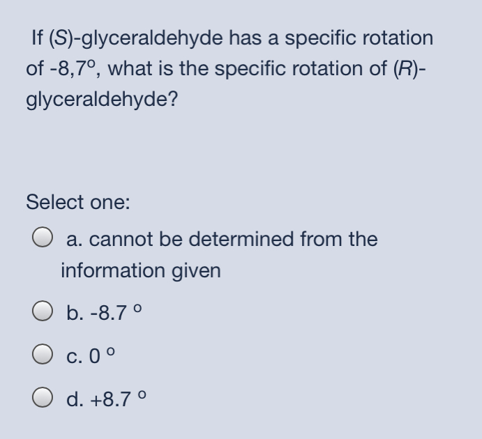 Solved If (S)-glyceraldehyde has a specific rotation of | Chegg.com