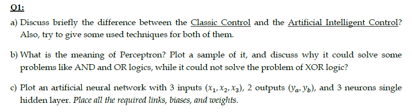 Solved 01: a) Discuss briefly the difference between the | Chegg.com