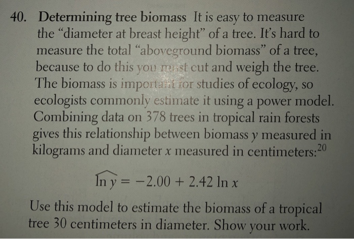 Solved Determining tree biomass It is easy to measure the | Chegg.com