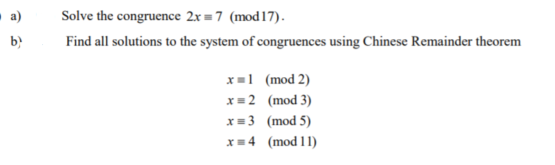 Solved a) b) Solve the congruence 2x = 7 (mod 17). Find all | Chegg.com