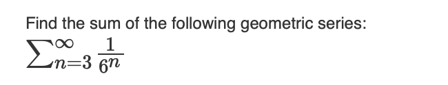 Solved Find the sum of ﻿the following geometric | Chegg.com