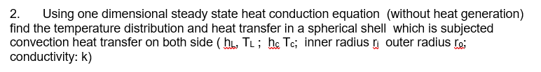 Solved 2. Using one dimensional steady state heat conduction | Chegg.com
