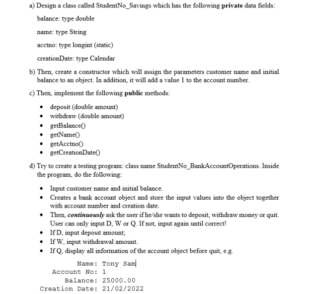 Solved a) Design a class called StudentNo_Savings which has | Chegg.com