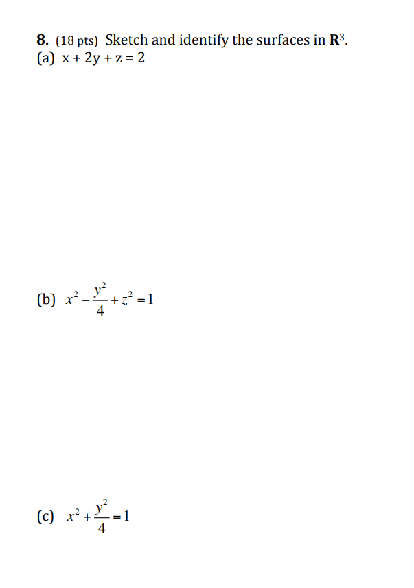 Solved 8. (18 pts) Sketch and identify the surfaces in R3. | Chegg.com