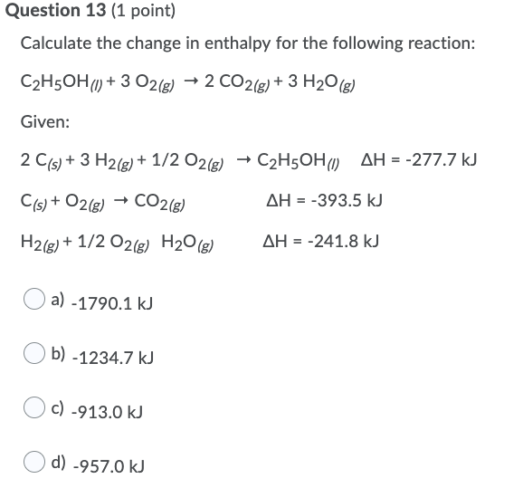 Solved Question 13 (1 point) Calculate the change in | Chegg.com