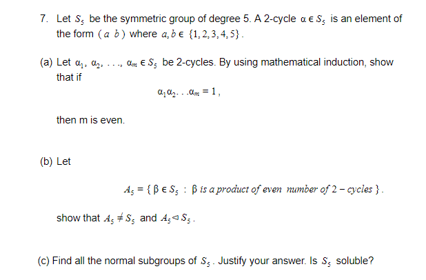 Solved 7 Let Sz Be The Symmetric Group Of Degree 5 A 2 Chegg Com