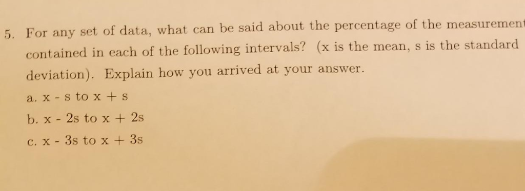 Solved 5. For any set of data, what can be said about the | Chegg.com