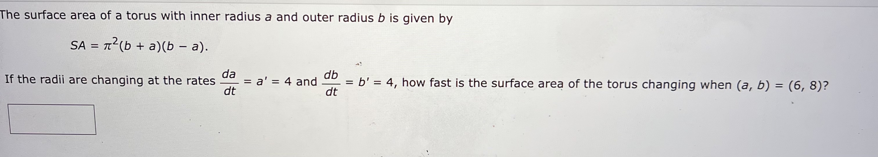 Solved The surface area of a torus with inner radius a and | Chegg.com