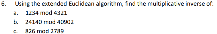 Solved 6. Using the extended Euclidean algorithm, find | Chegg.com