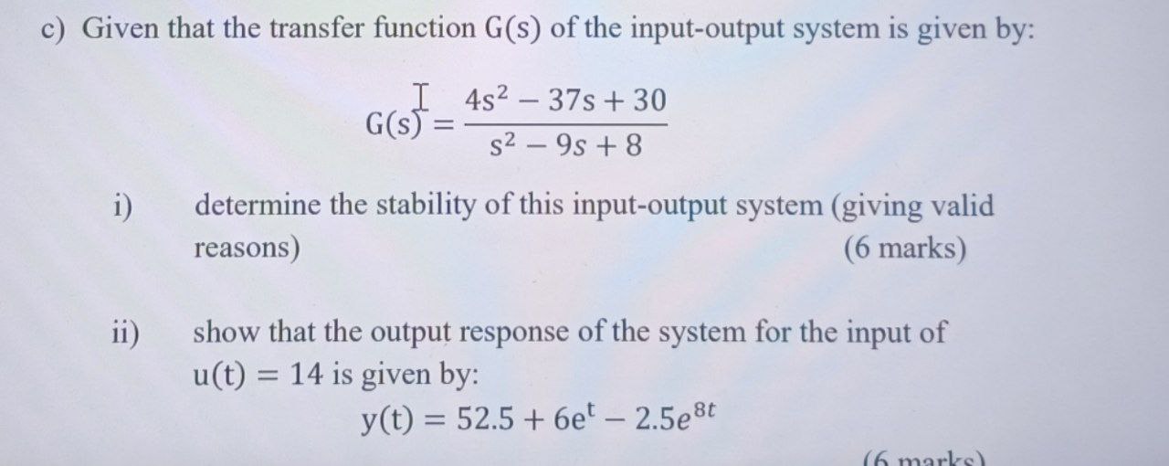 Solved c) ﻿Given that the transfer function G(s) ﻿of the | Chegg.com