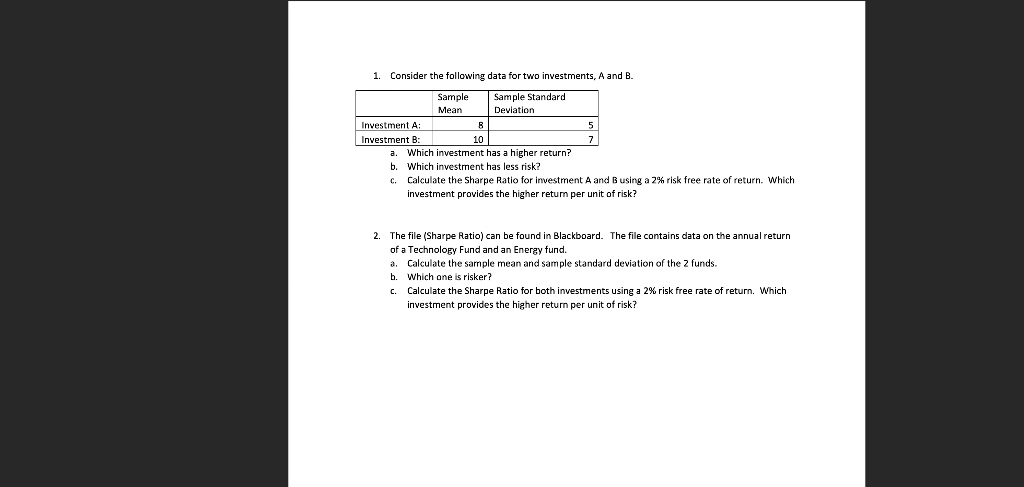 Solved 1. Consider The Following Data For Two Investments, A | Chegg.com