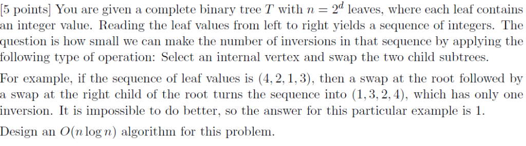Solved 5 points You are given a complete binary tree T with | Chegg.com