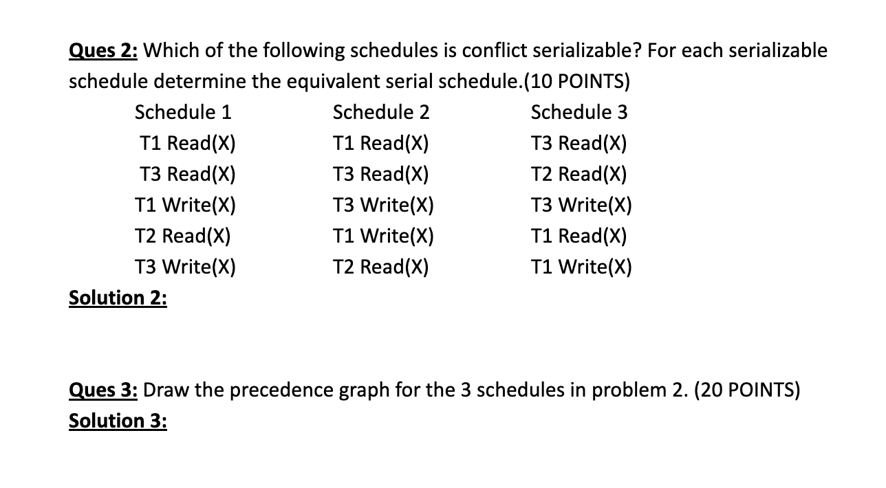 Solved Ques 2: Which of the following schedules is conflict | Chegg.com