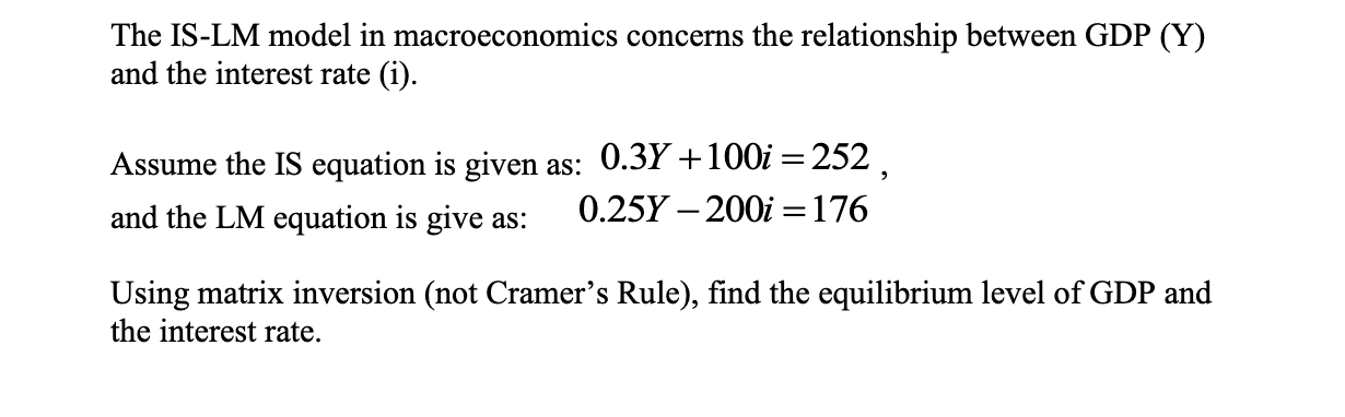 Solved The IS-LM model in macroeconomics concerns the | Chegg.com