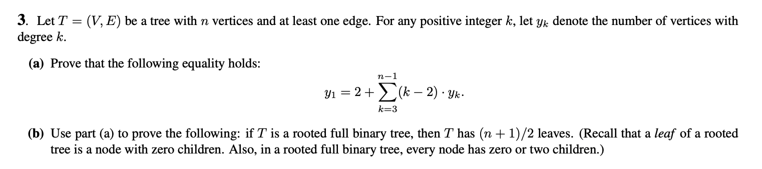 Solved 3. Let T = (V, E) be a tree with n vertices and at | Chegg.com