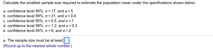 Solved Calculate the smallest sample size required to | Chegg.com