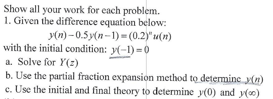 Solved Show all your work for each problem. 1. Given the | Chegg.com
