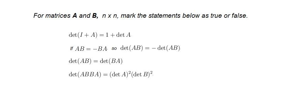 Solved For Matrices A And B Nxn Mark The Statements Below