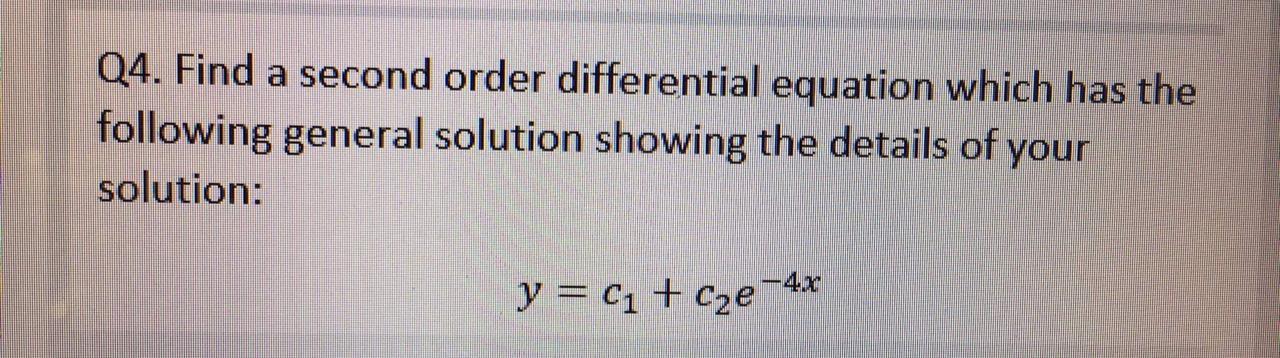 Solved Q4. Find a second order differential equation which | Chegg.com