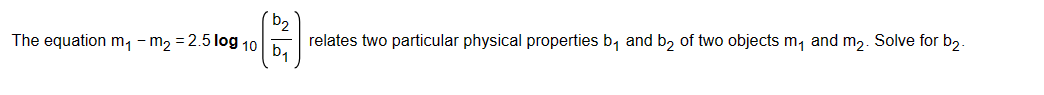 Solved The equation m1−m2=2.5log10(b1b2) relates two | Chegg.com