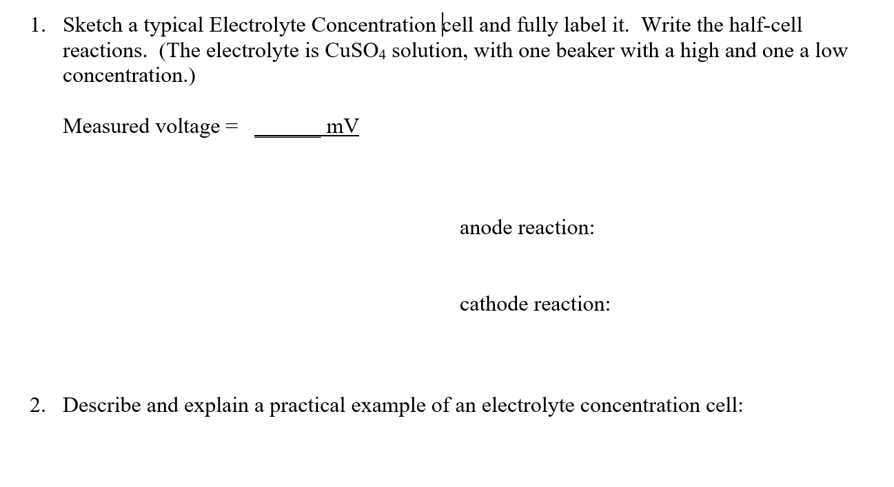 Solved 1. Sketch a typical Electrolyte Concentration cell