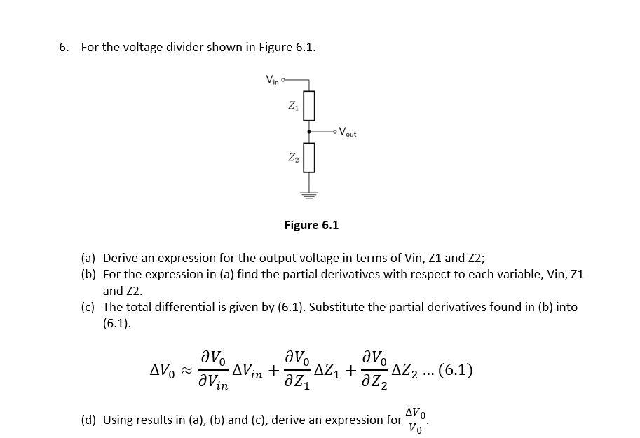 Solved 6. For the voltage divider shown in Figure 6.1. | Chegg.com