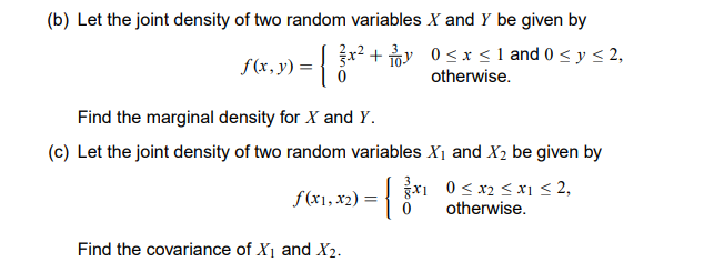 Solved (b) Let the joint density of two random variables X | Chegg.com