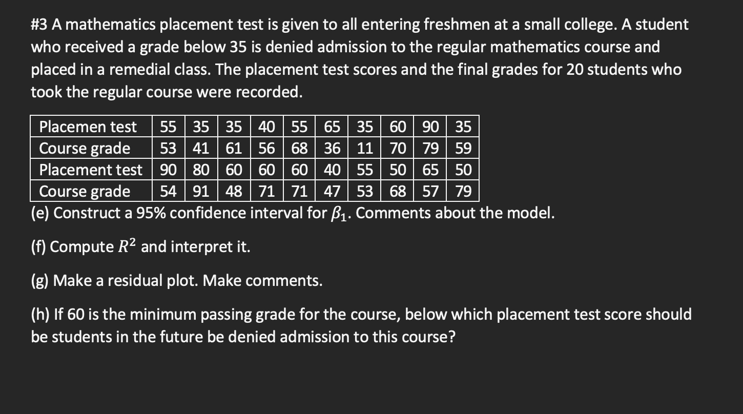 Solved \3 A mathematics placement test is given to all