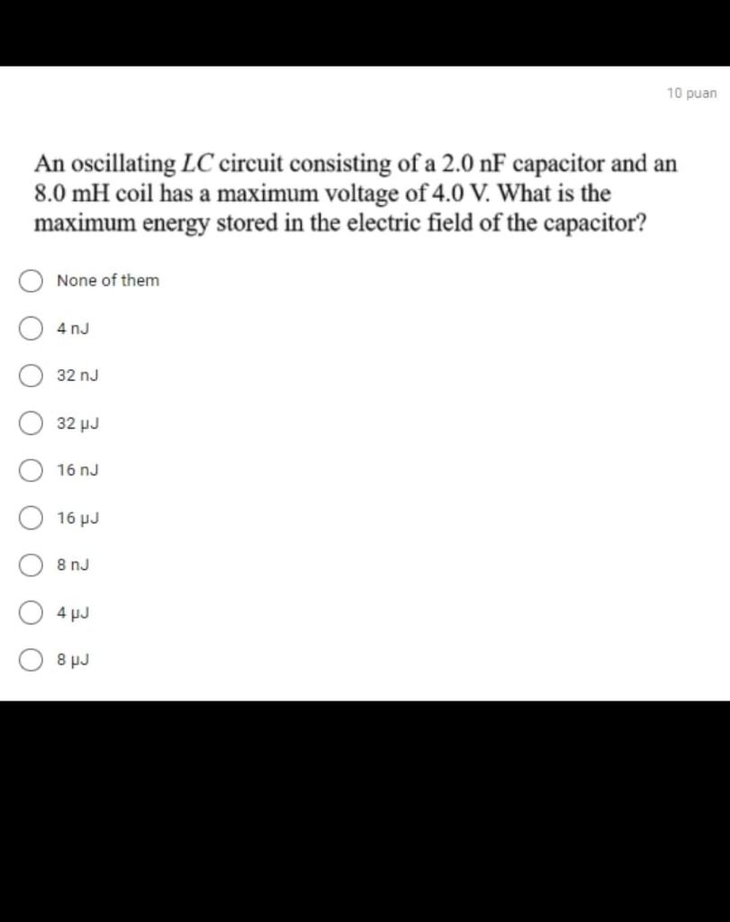 Solved 10 puan An oscillating LC circuit consisting of a 2.0