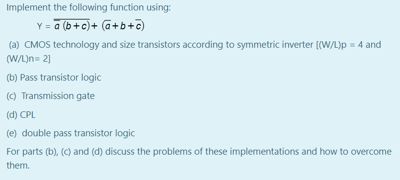 Solved Implement The Following Function Using: Y = ā (b+c)+ | Chegg.com