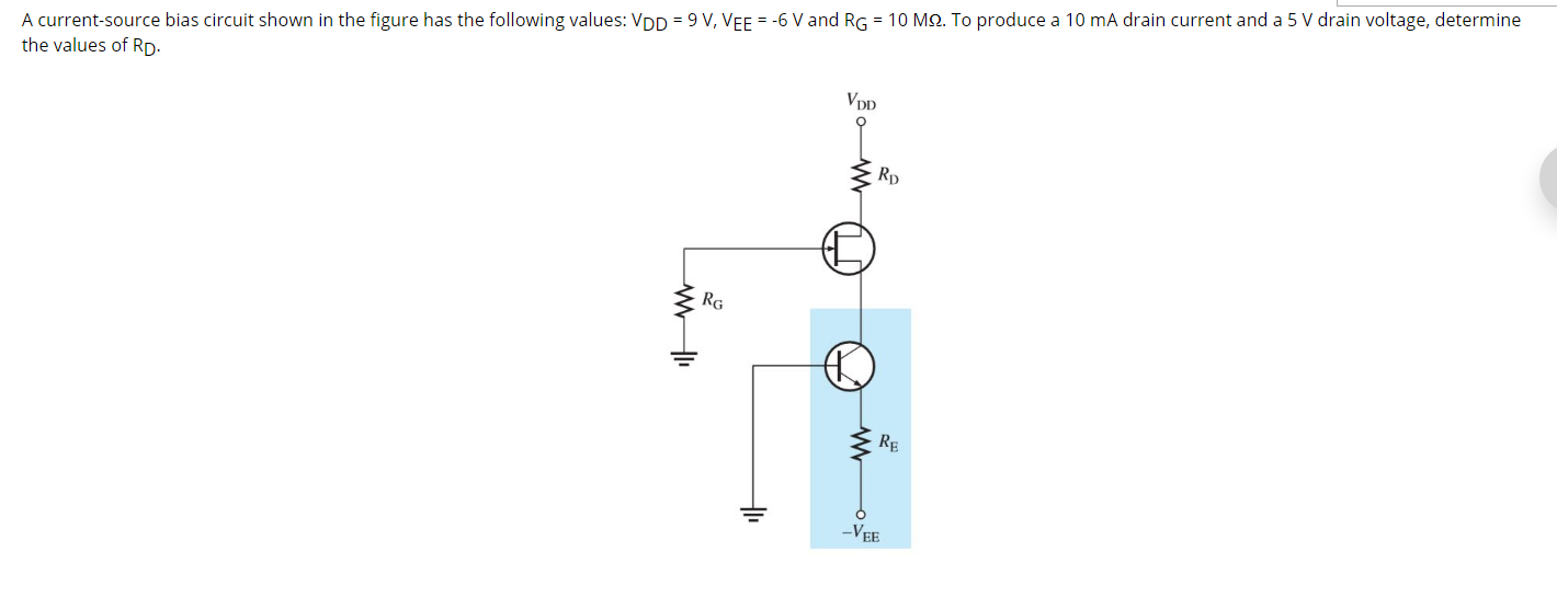 Solved A currentsource bias circuit shown in the figure has