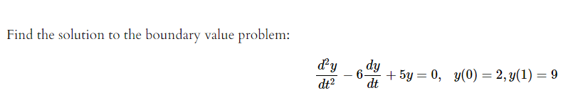 Solved Find the solution to the boundary value problem: dy | Chegg.com