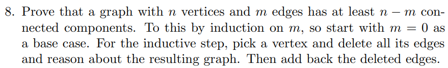 Solved 8. Prove that a graph with n vertices and m edges has | Chegg.com