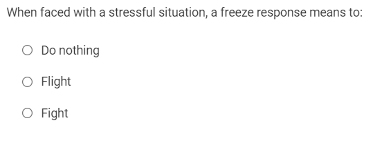 Solved When faced with a stressful situation, a freeze | Chegg.com