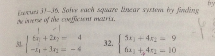 Solved by Exercises 31-36. Solve each square linear system | Chegg.com