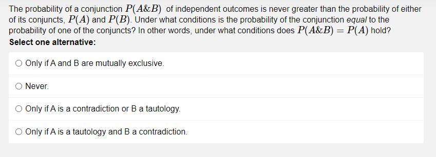 Solved The probability of a conjunction P(A&B) of | Chegg.com