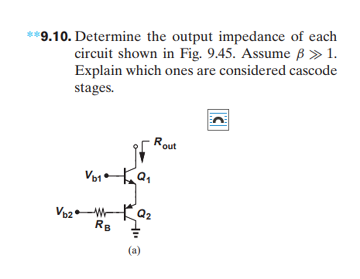 Solved 9.10. Determine the output impedance of each circuit | Chegg.com