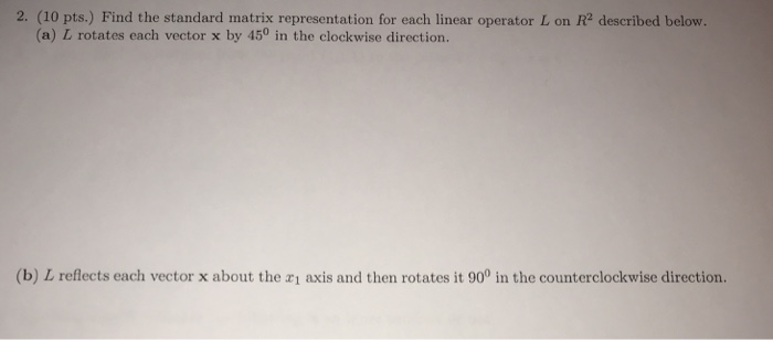 Solved 2. (10 pts.) Find the standard matrix representation | Chegg.com