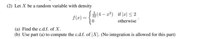 Solved (2) Let X be a random variable with density (4-22) if | Chegg.com