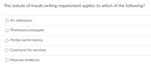 exceptions to the writing requirement of the statute of frauds include