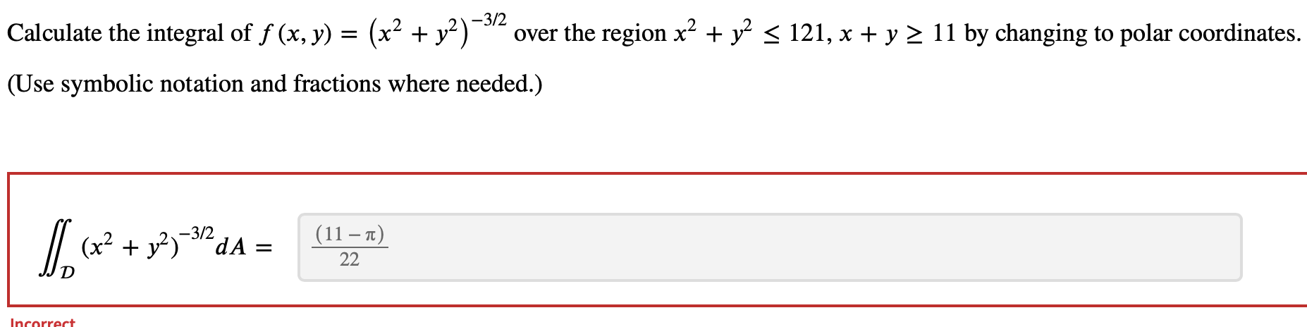 Solved Calculate The Integral Of F X Y X2 Y2 −3 2 Over The