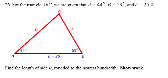 Solved 26. For the triangle ABC, we are given that A = 44°, | Chegg.com