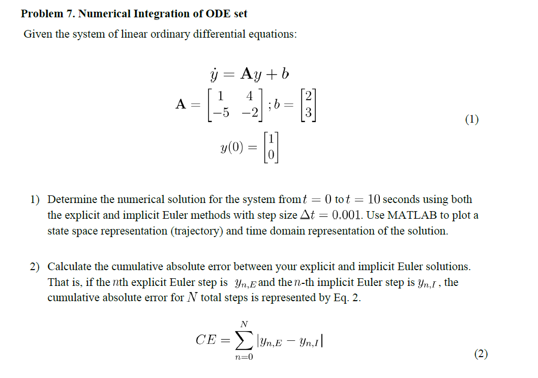 Problem 7. Numerical Integration of ODE set Given the | Chegg.com