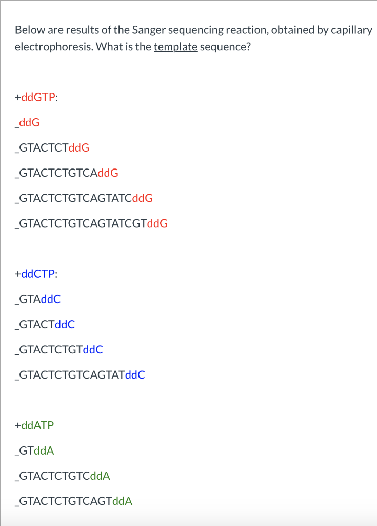 Solved Below are results of the Sanger sequencing reaction, | Chegg.com
