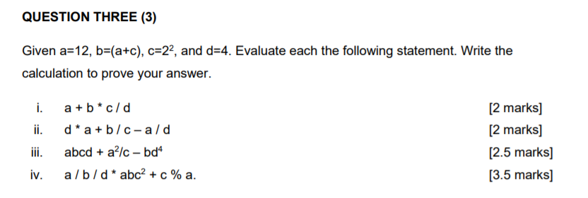 Solved QUESTION THREE (3) Given a=12, b=(a+c), c=22, and | Chegg.com