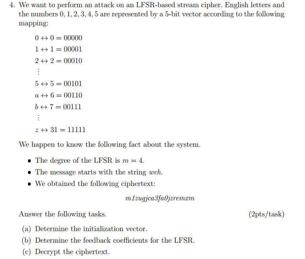 Solved 4. We want to perform an attack on an LFSR-based | Chegg.com