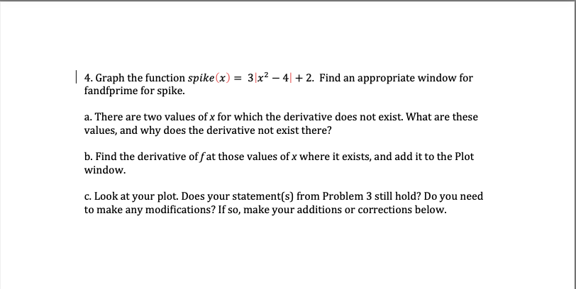 Solved | 4. Graph the function spike(x) = 3x2 – 4 + 2. Find | Chegg.com
