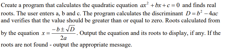 Solved Create a program that calculates the quadratic | Chegg.com