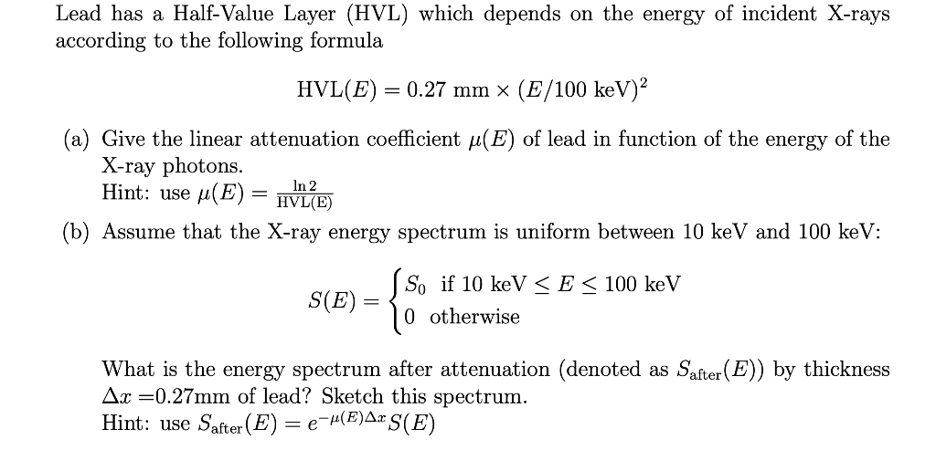 Solved Lead has a Half-Value Layer (HVL) which depends on | Chegg.com